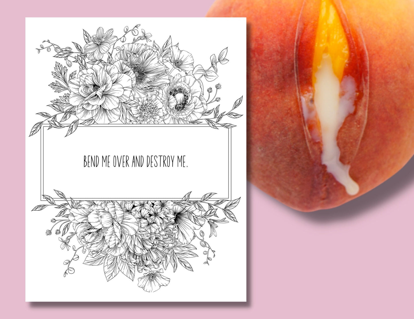 BEND ME OVER & Destroy Me. A Printable Dirty Coloring Page to soothe anxious attachment.