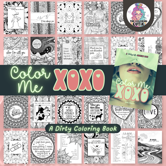 Color Me XOXO - A Dirty-ish Coloring Book